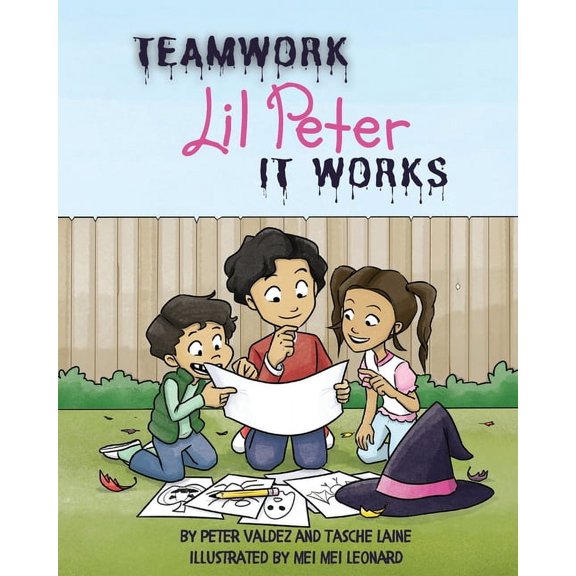 Lil Peter TEAMWORK Lil PETER IT WORKS, (Paperback)