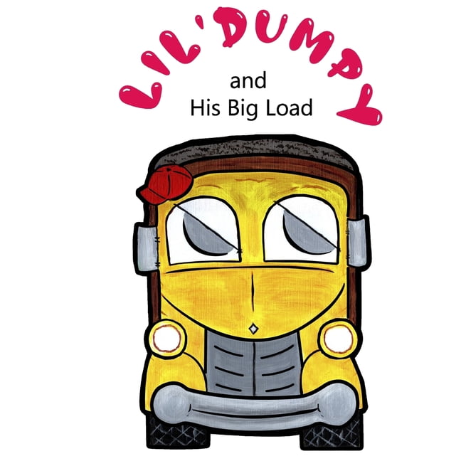 Lil' Dumpy and His Big Load, (Paperback)