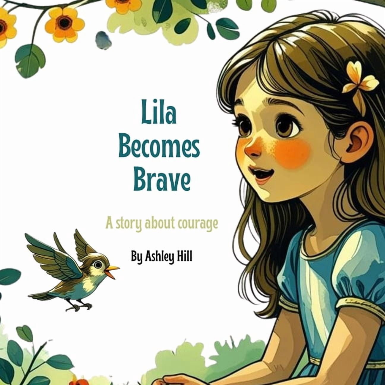 Lila Becomes Brave: A story about courage, (Paperback)