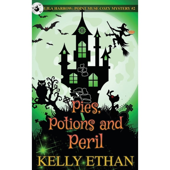 Lila Harrow: A Point Muse Cozy Paranorma Pies, Potions and Peril, Book 2, (Paperback)