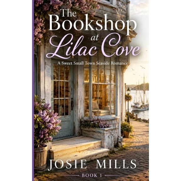 Lilac Cove The Bookshop at Lilac Cove: A Sweet Small Town Seaside Romance, Book 1, (Paperback)