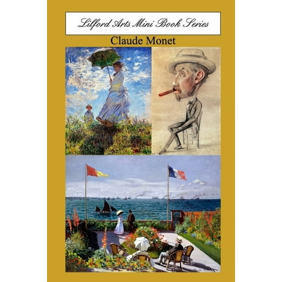 Lilford Arts Mini Book Series - Claude Monet, (Paperback)