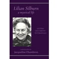 thumbnail image 1 of Lilian Silburn, a Mystical Life: Letters, Documents, Testimonials: A Biography, (Paperback), 1 of 1