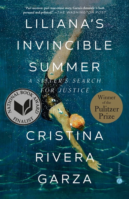 Liliana's Invincible Summer (Pulitzer Prize Winner): A Sister's Search for Justice, (Paperback)