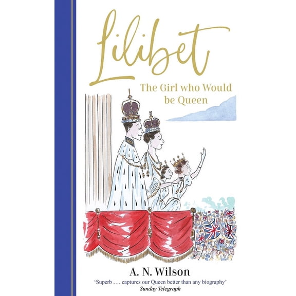 Lilibet : The Girl Who Would be Queen (Hardcover)