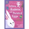 thumbnail image 1 of Pre-Owned Lilies, Rabbits, and Painted Eggs: The Story of the Easter Symbols (Paperback) 0618096485 9780618096480, 1 of 1