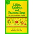 thumbnail image 1 of Pre-Owned Lilies, Rabbits and Painted Eggs: The Story of the Easter Symbols (Paperback) 0395305500 9780395305508, 1 of 1