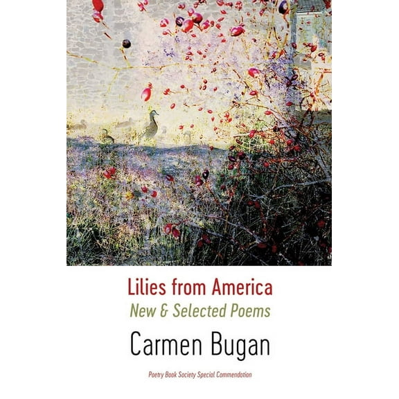 Lilies from America: New and Selected Poems, (Paperback)