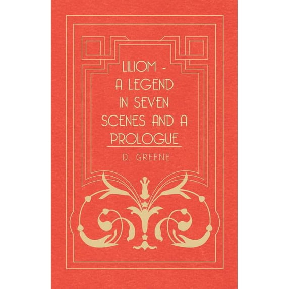 Liliom - A Legend In Seven Scenes And A Prologue, (Paperback)