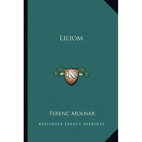 Liliom Paperback 1162901578 9781162901572 Molnar, Ferenc