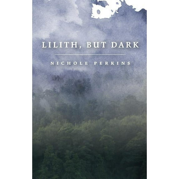 Lilith, But Dark Nichole Perkins Paperback