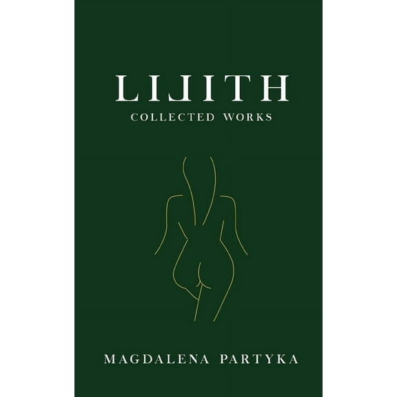 Lilith: Collected Works (Paperback)