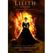 Lilith Goddess of Darkness and Light, Hardcover