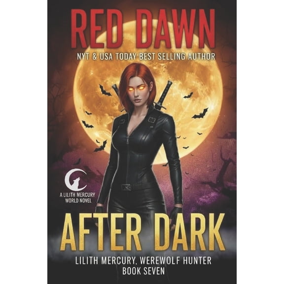Lilith Mercury, Werewolf Hunter After Dark, Book 7, (Paperback)