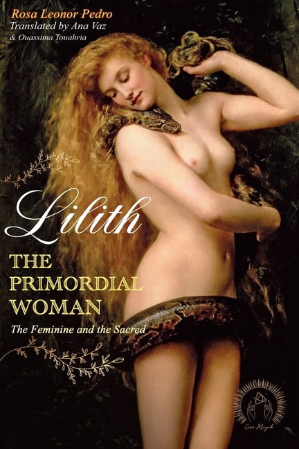 Lilith, The Primordial Woman: The Feminine and the Sacred (Paperback)