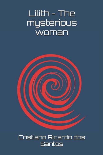 Lilith - The mysterious woman, (Paperback)