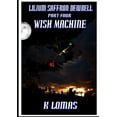 thumbnail image 1 of Lilium Saffron Dewbell: Part Four: Wish Machine, (Paperback), 1 of 1