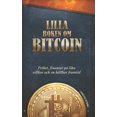 thumbnail image 1 of Lilla boken om Bitcoin: Frihet, finanser pÃ¥ lika villkor och en hÃ¥llbar framtid, (Paperback), 1 of 1