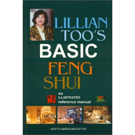 Pre-Owned Lillian Too's Basic Feng Shui: An Illustrated Reference Manual (Paperback) 095871133X 9780958711333