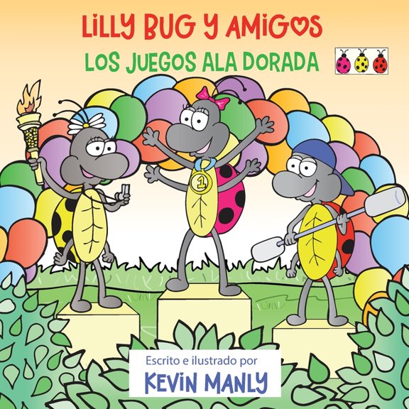 Lilly Bug y Amigos: Los Juegos Ala Dorada, (Paperback)