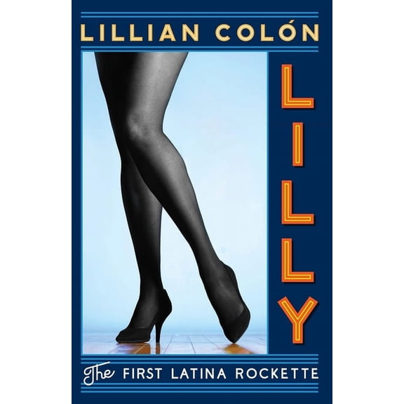 Lilly: The First Latina Rockette, (Paperback)