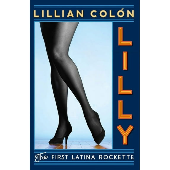 Lilly: The First Latina Rockette, (Paperback)