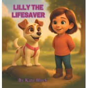 Lilly the Lifesaver, Hardcover