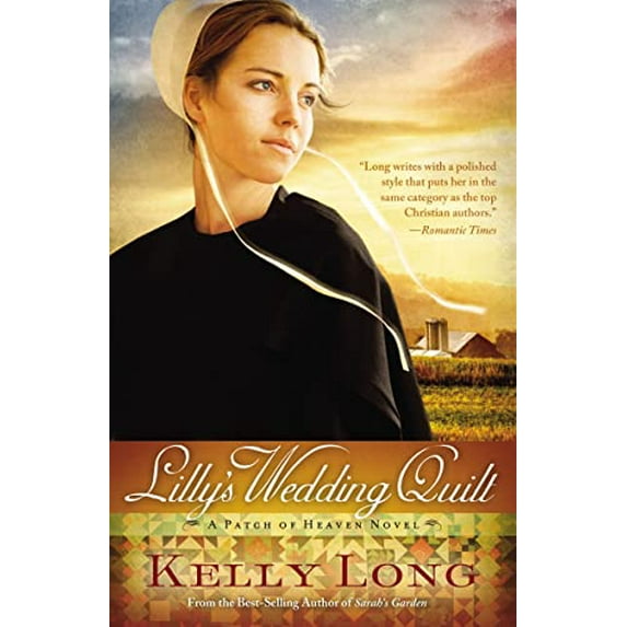 Pre-Owned Patch of Heaven Novel Lilly's Wedding Quilt, Book 2, (Paperback)