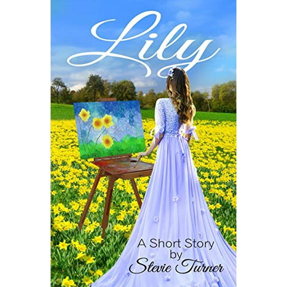 Lily: A Short Story Paperback 1723775975 9781723775970 Stevie Turner