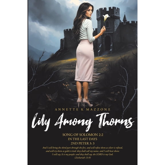 Lily Among Thorns: Song of Solomon 2:2 In the Last Days 2nd Peter 3:3, (Paperback)