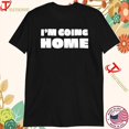 Lily Chapman Im Going Home Tshirts