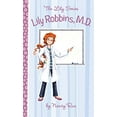 thumbnail image 1 of Pre-Owned Lily Robbins, M.D. (The Lily Series), 9781400319510, 140031951X, Paperback, Illustrated edition, 1 of 1