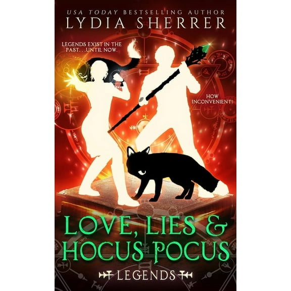 Lily Singer Adventures Love, Lies, and Hocus Pocus Legends, Book 4, (Paperback)