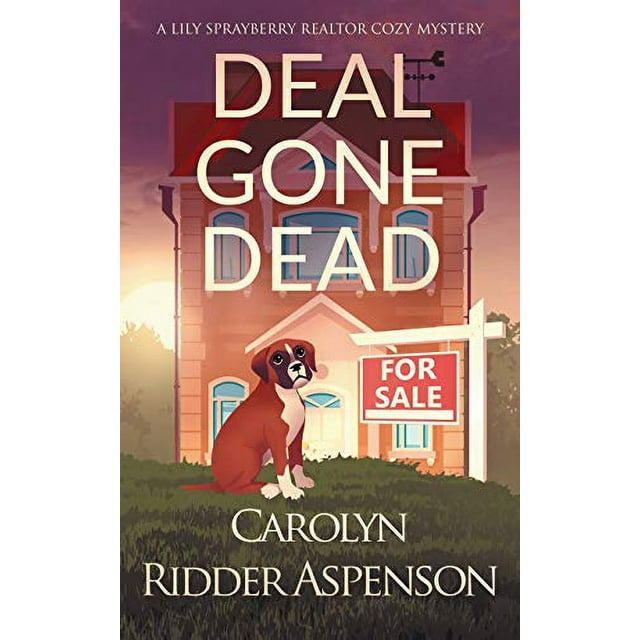 Lily Sprayberry Realtor Cozy Mystery: Deal Gone Dead : A Lily Sprayberry Realtor Cozy Mystery (Series #1) (Paperback)