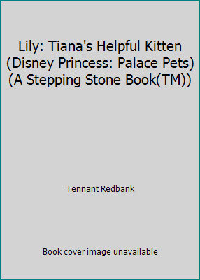 Pre-Owned Lily: Tiana's Helpful Kitten (Paperback) 0736433937 9780736433938