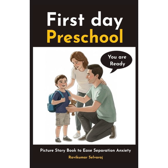 School Readiness Lily and Daniel's First Day of Preschool: A Picture Story Book to Build Confidence and Ease Preschool Separation An, Book 1, (Paperback)