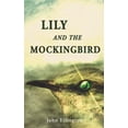 thumbnail image 1 of Lily and the Mockingbird, (Paperback), 1 of 7