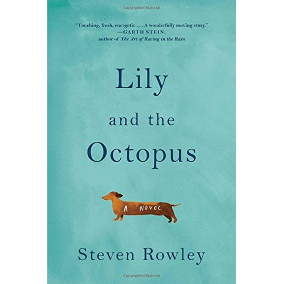 Pre-Owned Lily and the Octopus (Hardcover) 1501126229 9781501126222