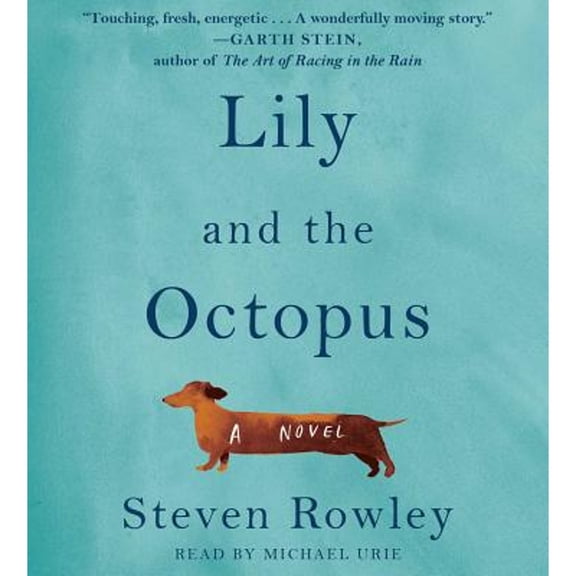 Pre-Owned Lily and the Octopus (Audiobook) by Steven Rowley, Michael Urie