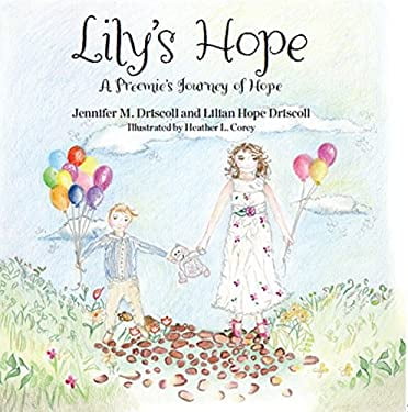 MOMOSA PUBLISHING, LLC Pre-Owned Lily's Hope: A Preemie's Journey of Hope (Paperback) 1940927188 9781940927183