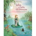 thumbnail image 1 of Pre-Owned Lily, the Little Elf Princess (Hardcover) 0735841772 9780735841772, 1 of 1