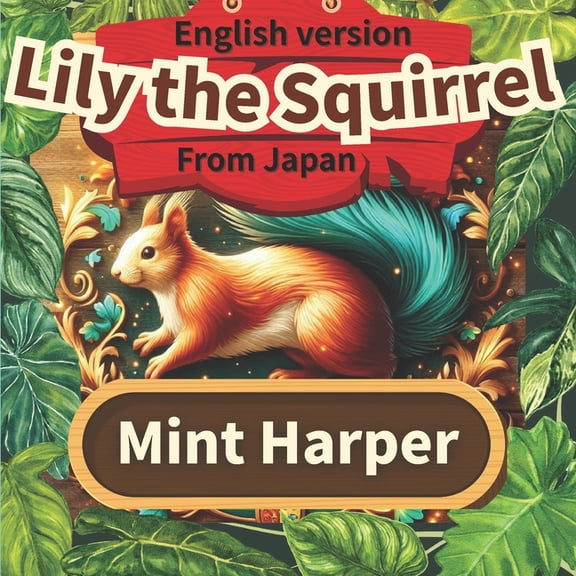 Lily the Squirrel: It's Easy: Finding Courage in the Forest, (Paperback)