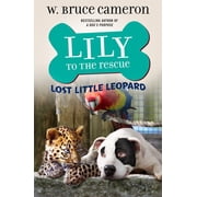 Lily to the Rescue! Lily to the Rescue Lost Little Leopard, Book 5, Paperback