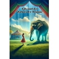 thumbnail image 1 of Lily und der Zirkus der Träume: Eine Geschichte über Mitgefühl, Mut und die Suche nach Freiheit, (Paperback), 1 of 1