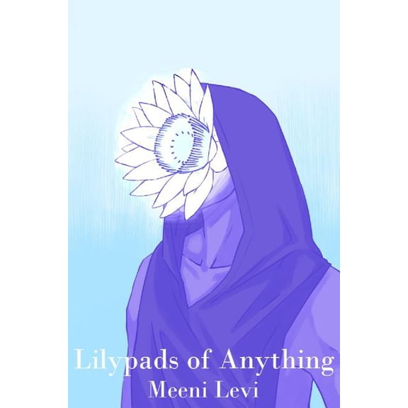 Lilypads of Anything, (Paperback)