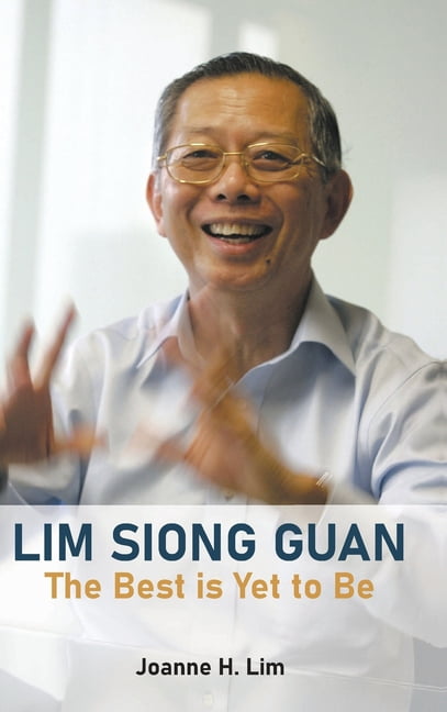 Lim Siong Guan: The Best Is Yet to Be, (Hardcover)
