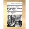 thumbnail image 1 of Limberham : Or, the Kind Keeper. a Comedy. by Mr. Dryden. (Paperback), 1 of 1
