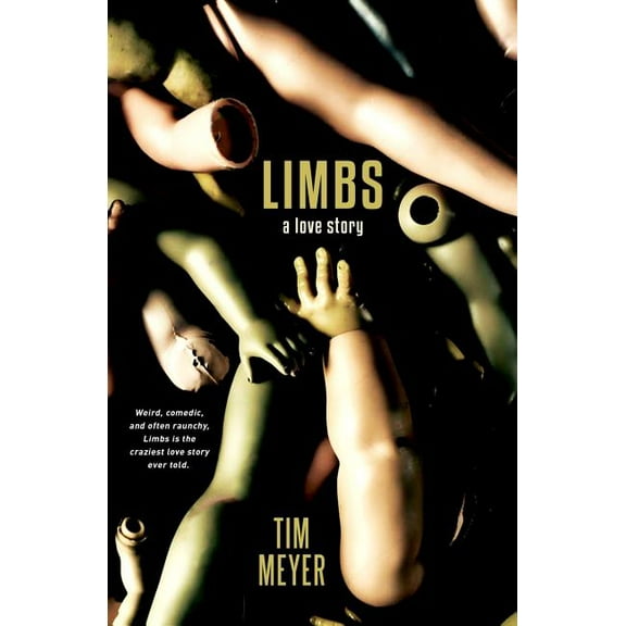 Limbs: A Love Story (Paperback) by Meyer