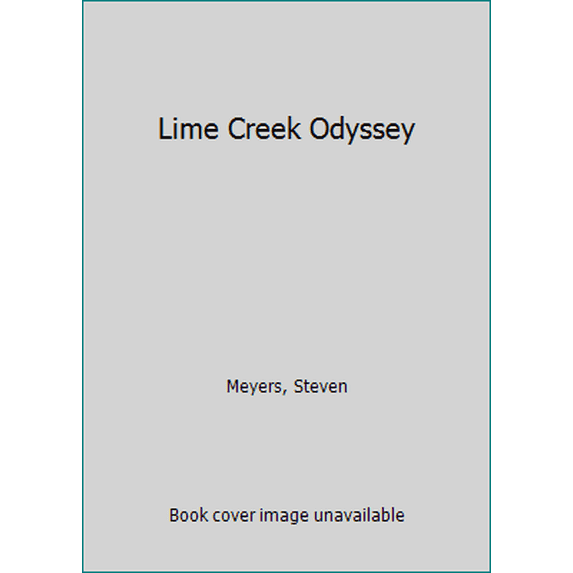 Pre-Owned Lime Creek Odyssey Hardcover Steven J. Meyers