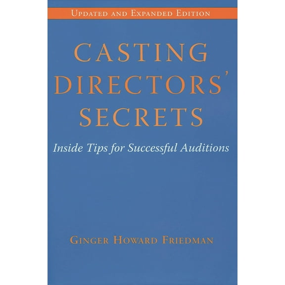 Limelight Casting Directors' Secrets: Inside Tips for Successful Auditions, (Paperback)